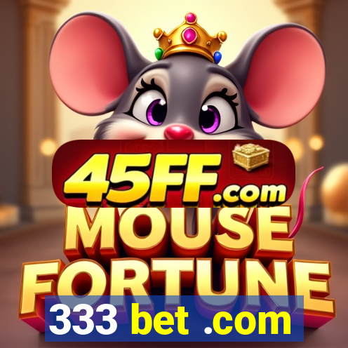 333 bet .com